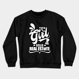 Womens This Girl Sells Real Estate Crewneck Sweatshirt